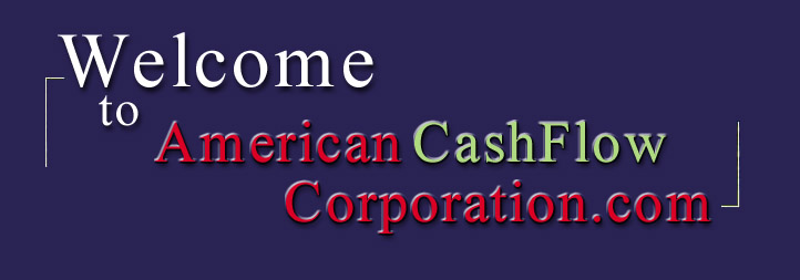 Welcome to American Cash Flow Corporation